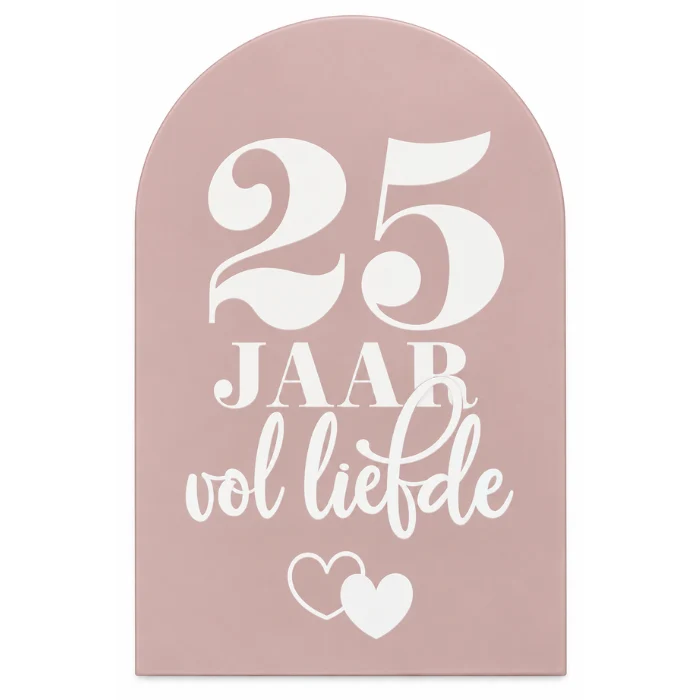 Welkomstbord 25 jaar Vol Liefde